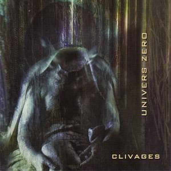 Clivages, Univers Zero