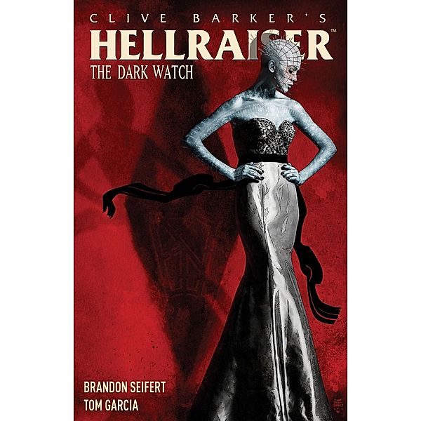 Clive Barker's Hellraiser: The Dark Watch Vol. 1, Clive Barker