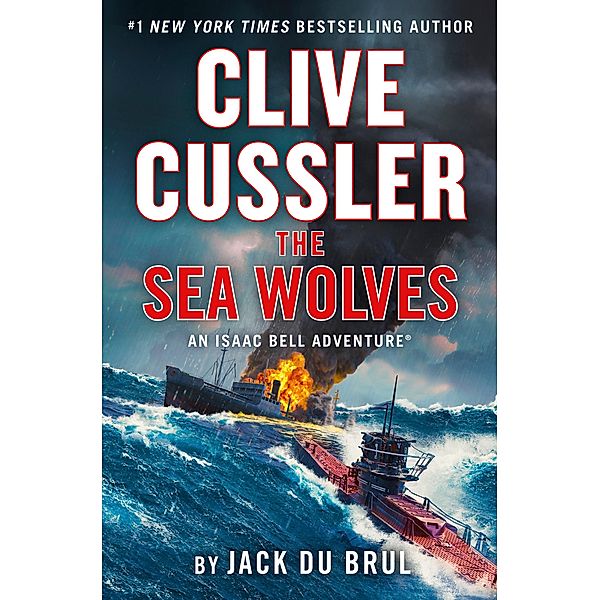 Clive Cussler The Sea Wolves / An Isaac Bell Adventure Bd.13, Jack Du Brul