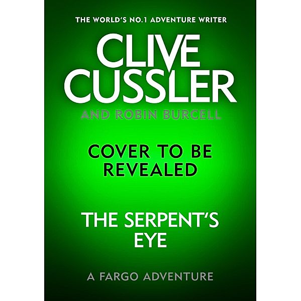 Clive Cussler's The Serpent's Eye, Robin Burcell