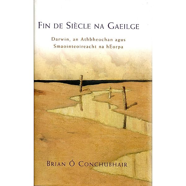 Clo Iar-Chonnacht: Fin de Siècle na Gaeilge, Brian Ó Conchubhair