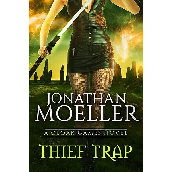 Cloak Games: Thief Trap, Jonathan Moeller