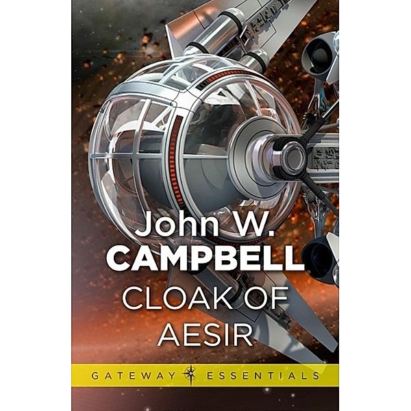 Cloak of Aesir / Gateway Essentials Bd.37, John W. Campbell