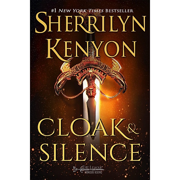 Cloak & Silence (The League: Nemesis Rising, #6) / The League: Nemesis Rising, Sherrilyn Kenyon