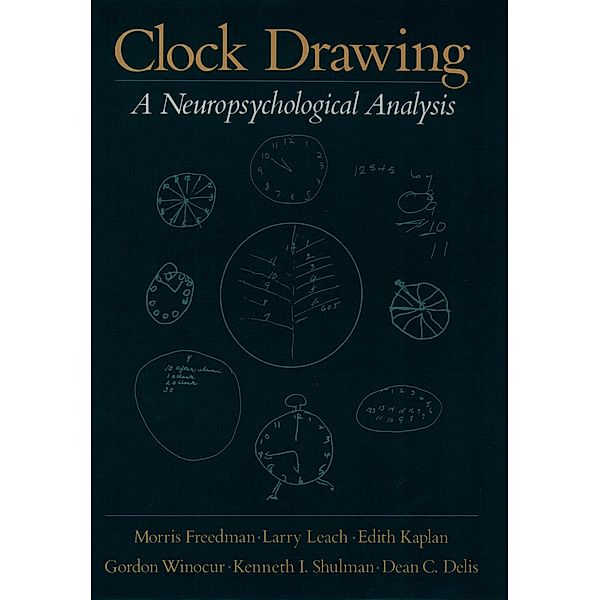 Clock Drawing, Morris Freedman, Larry Leach, Edith Kaplan, Gordon Winocur, Kenneth Shulman, Dean C. Delis