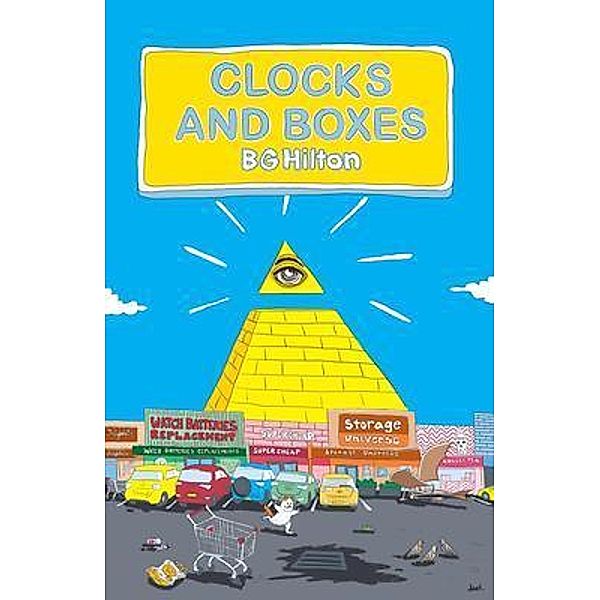 Clocks and Boxes, Ben G Hilton