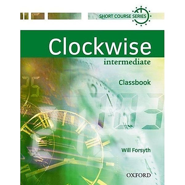 Clockwise/Intermediate/Classbook, Will Forsyth