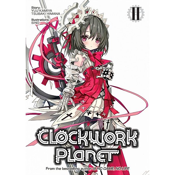 Clockwork Planet: Volume 2 / Clockwork Planet Bd.2, Yuu Kamiya, Tsubaki Himana