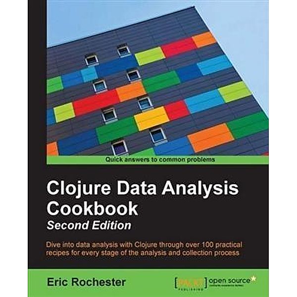 Clojure Data Analysis Cookbook - Second Edition, Eric Rochester