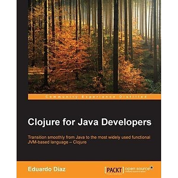 Clojure for Java Developers, Eduardo Diaz