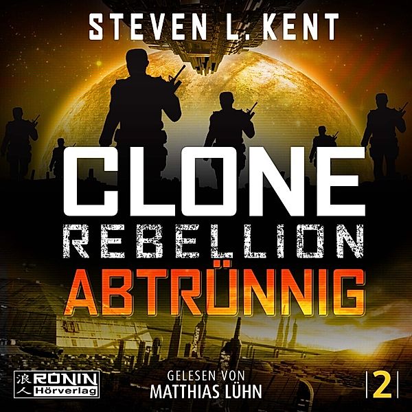 Clone Rebellion 2: Abtrünnig, Steven L. Kent