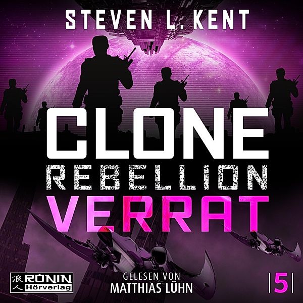 Clone Rebellion 5: Verrat, Steven L. Kent