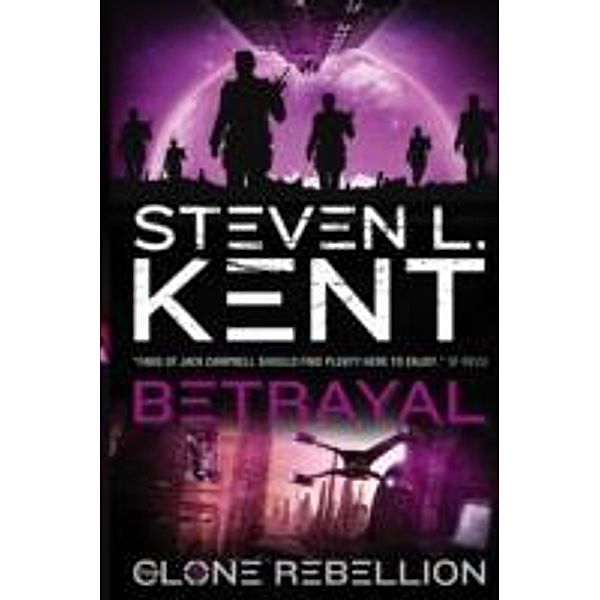 Clone Rebellion - Betrayal, Steven L. Kent