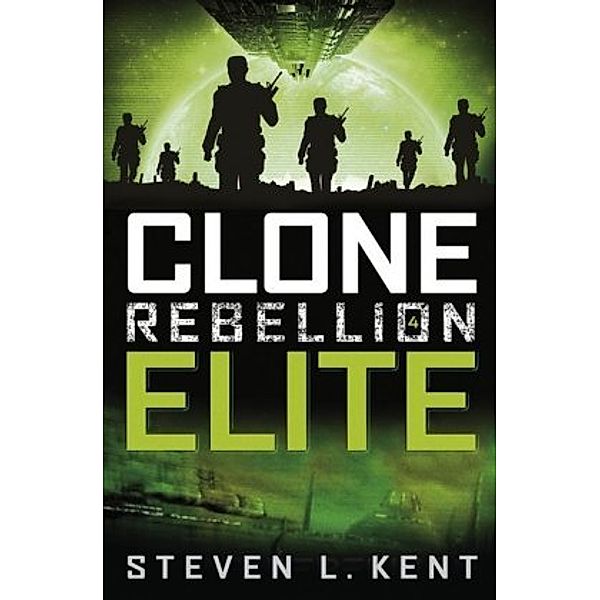 Clone Rebellion - Elite, Steven L. Kent