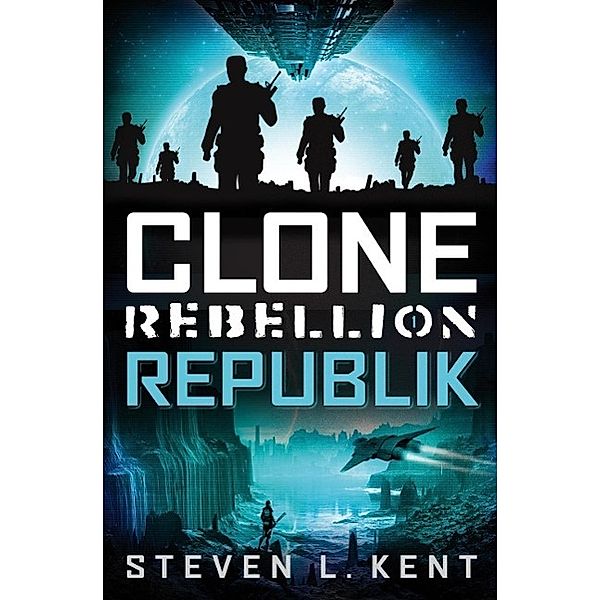 Clone Rebellion, Republik, Steven L. Kent