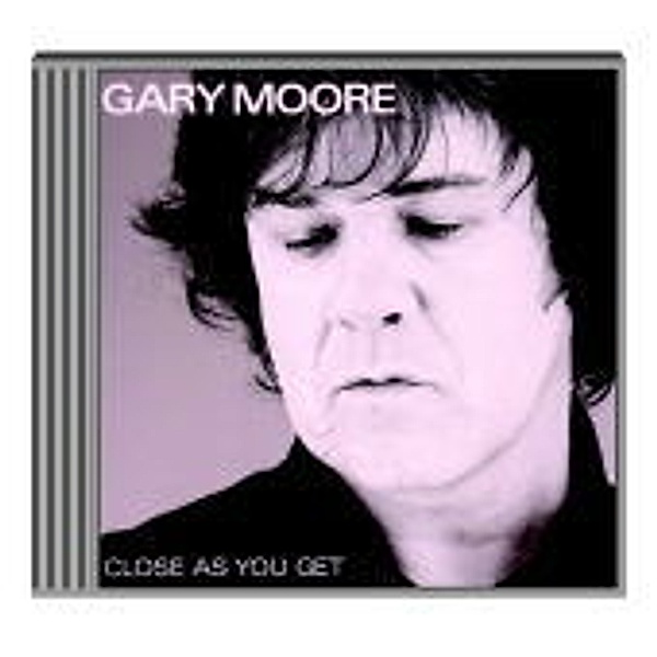 Close As You Get, Gary Moore