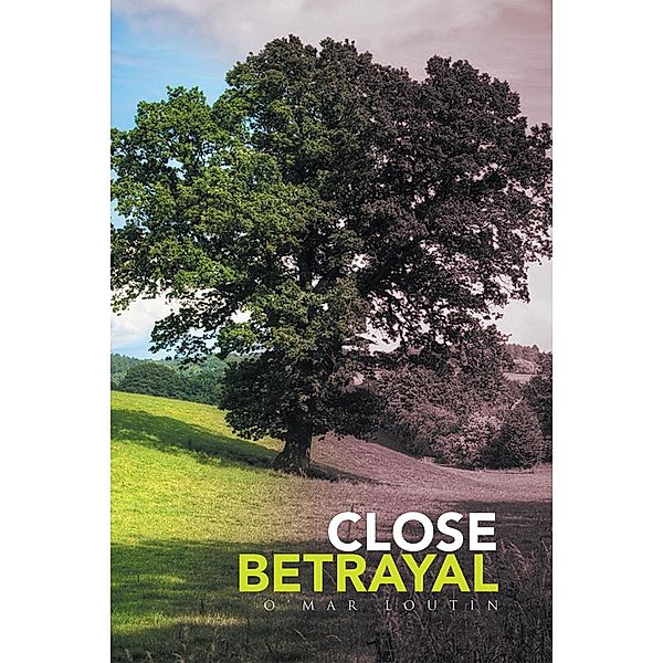 Close  Betrayal, O'Mar Loutin