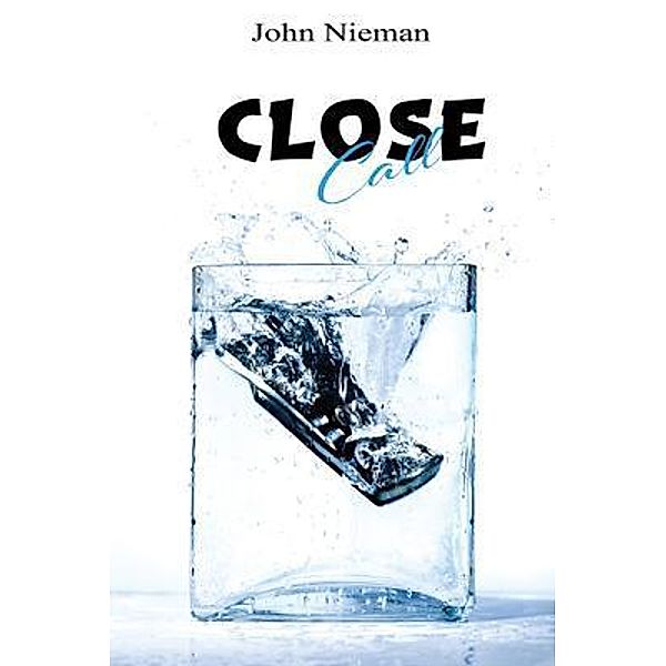 Close Call / GoldTouch Press, LLC, John Nieman