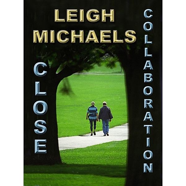 Close Collaboration, Leigh Michaels