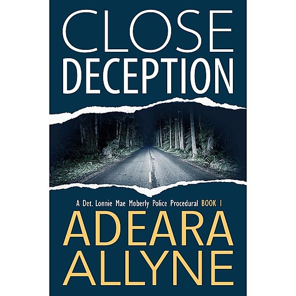 Close Deception (The Det. Lonnie Mae Moberly Mysteries, #1), Adeara Allyne