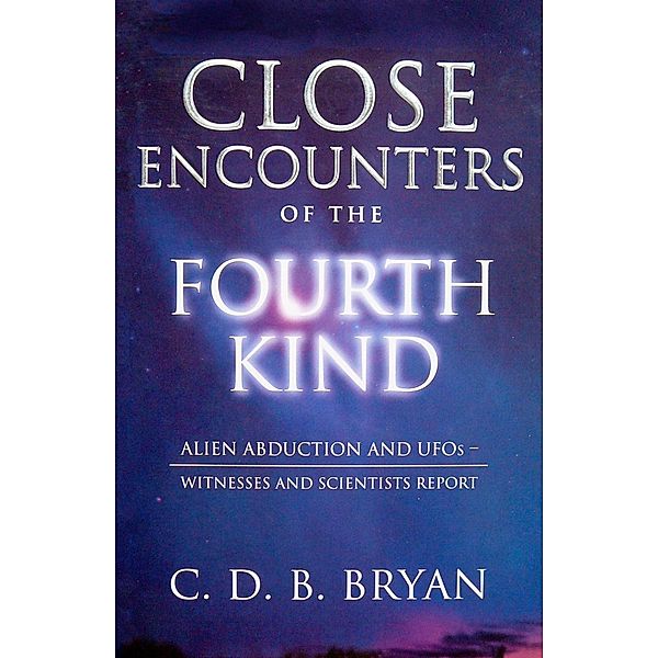 Close Encounters Of The Fourth Kind, C. D. B. Bryan