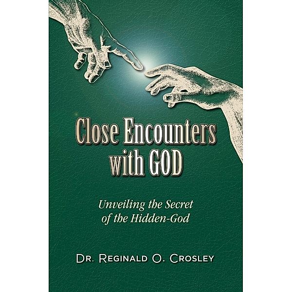 Close Encounters With God / SBPRA, Reginald O. Crosley