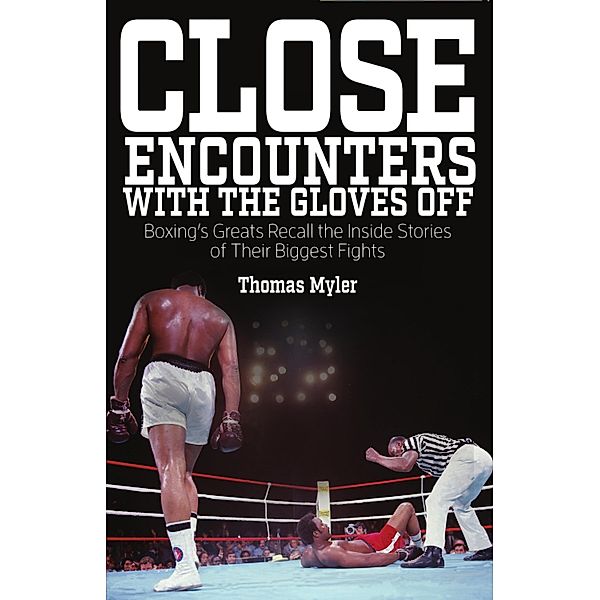 Close Encounters With the Gloves Off, Tom Myler