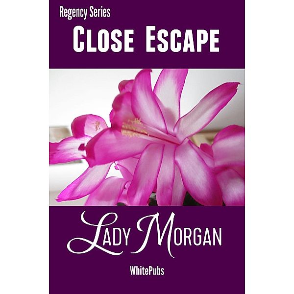 Close Escape, Lady Morgan