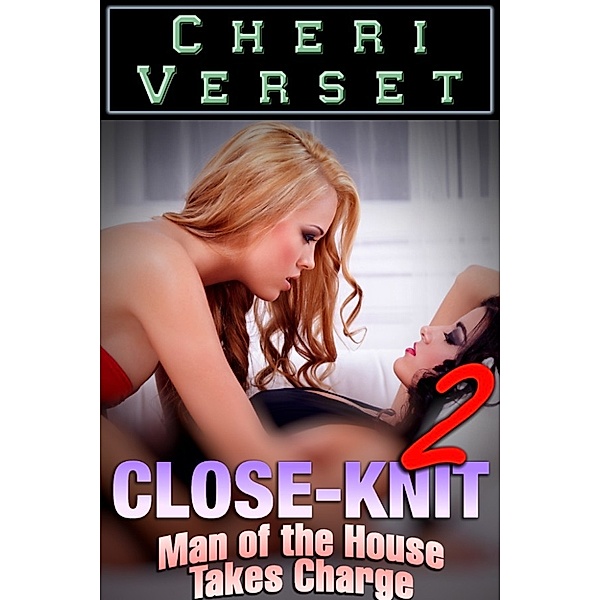 Close-Knit 2: Man of the House Takes Charge, Cheri Verset