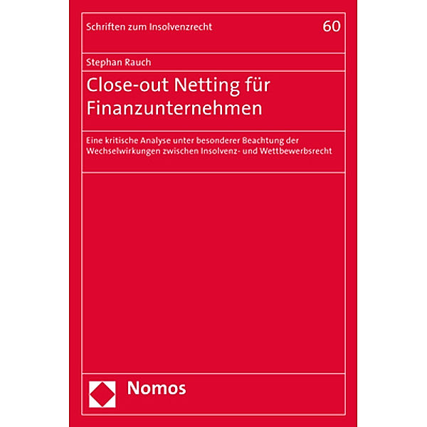 Close-out Netting für Finanzunternehmen, Stephan Rauch