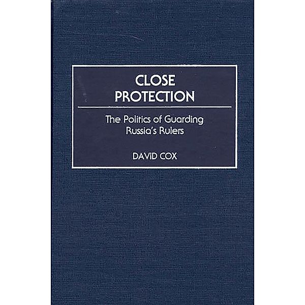 Close Protection, David J. Cox