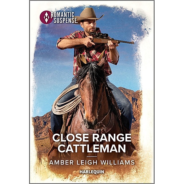 Close Range Cattleman / Fuego, New Mexico Bd.3, Amber Leigh Williams