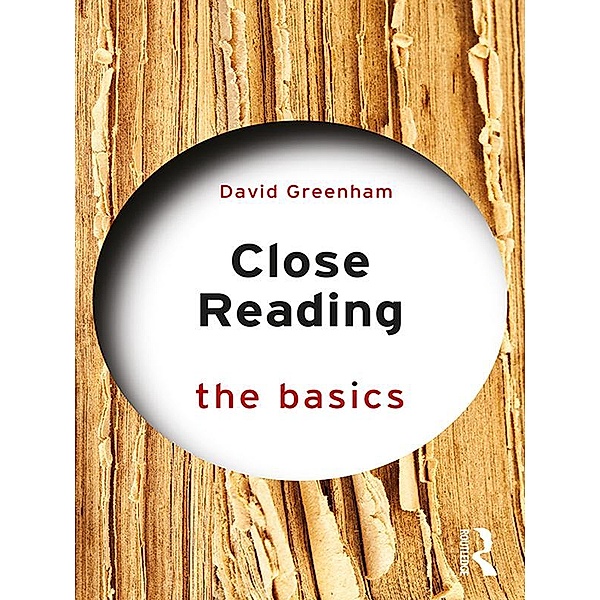 Close Reading: The Basics, David Greenham