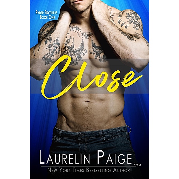 Close (Ryder Brothers, #1) / Ryder Brothers, Laurelin Paige