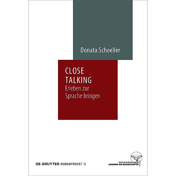 Close Talking. Erleben zur Sprache bringen, Donata Schoeller