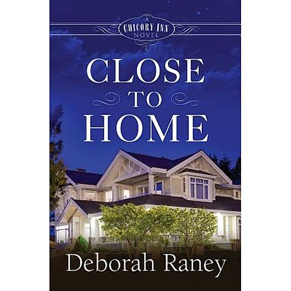 Close to Home, Deborah Raney