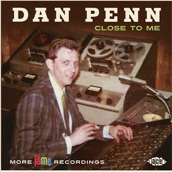 Close To Me-More Fame Recordings, Dan Penn