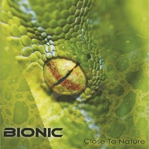 Close To Nature, Bionic