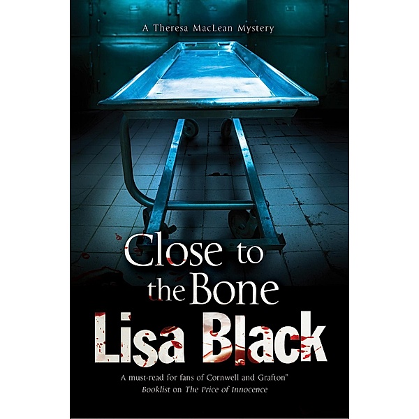 Close to the Bone / A Theresa MacLean Mystery Bd.7, Lisa Black