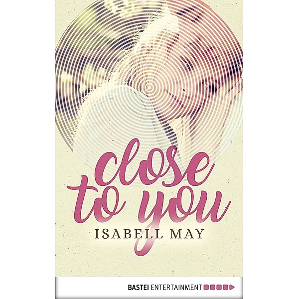 Close to you, Isabell May