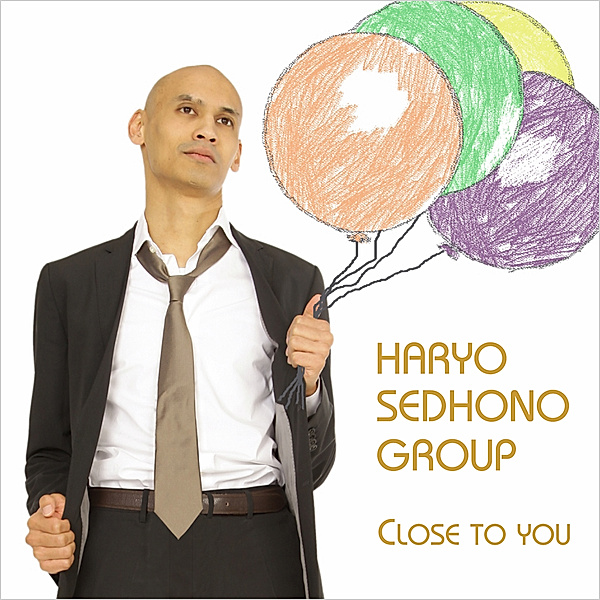 Close To You, Haryo Group Sedhono