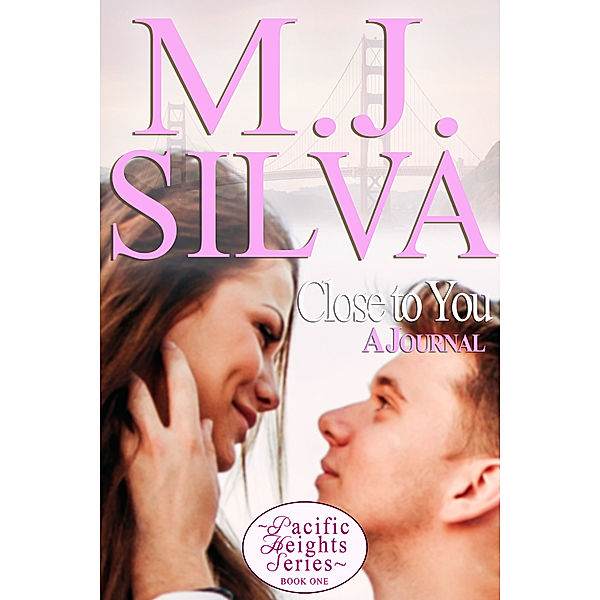 Close to You - A journal (Contemporary Romance), M.J. Silva