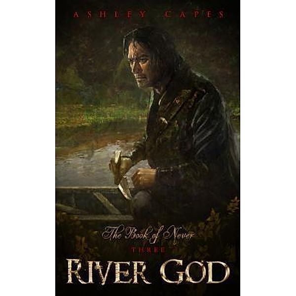 Close-Up Books: River God, Ashley Capes