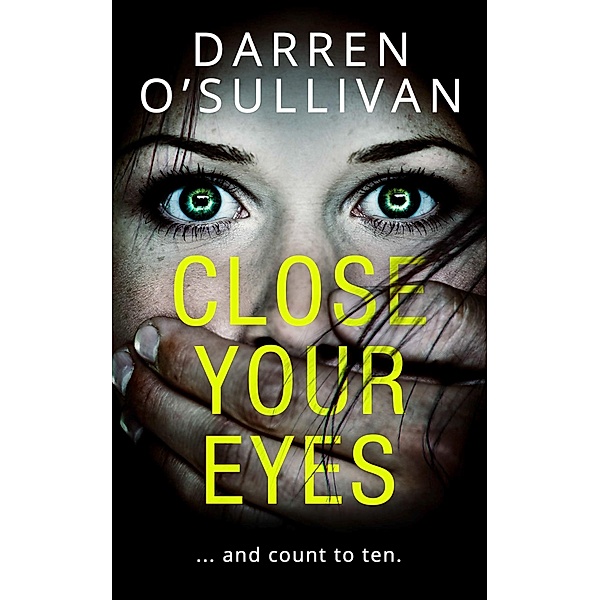 Close Your Eyes, Darren O'Sullivan