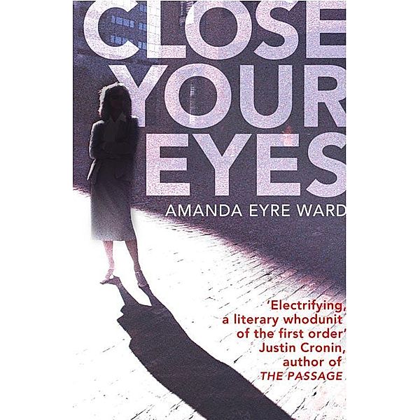 Close Your Eyes, Amanda Eyre Ward