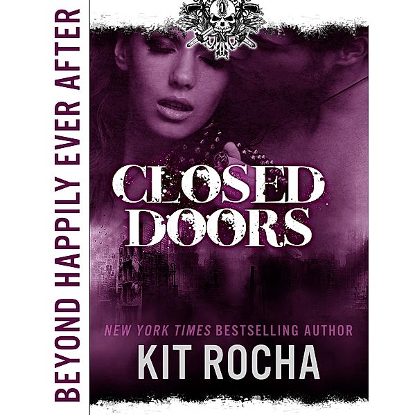Closed Doors (Beyond Happily Ever After), Kit Rocha