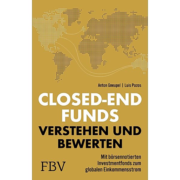 Closed-end Funds verstehen und bewerten, Luis Pazos, Anton Gneupel