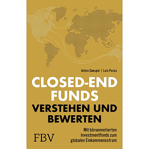 Closed-end Funds verstehen und bewerten, Luis Pazos, Anton Gneupel