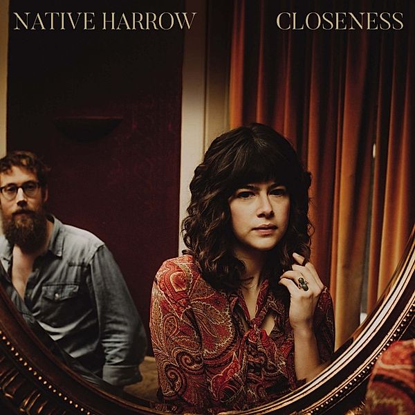 Closeness, Native Harrow