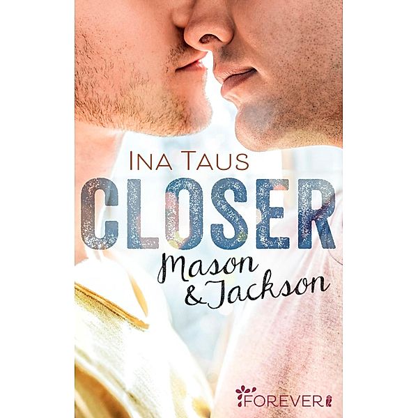 Closer, Ina Taus